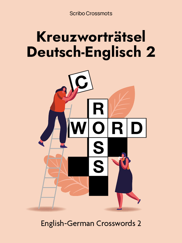 Kreuzwortratsel Deutsch-Englisch 2, English-German Crosswords 2