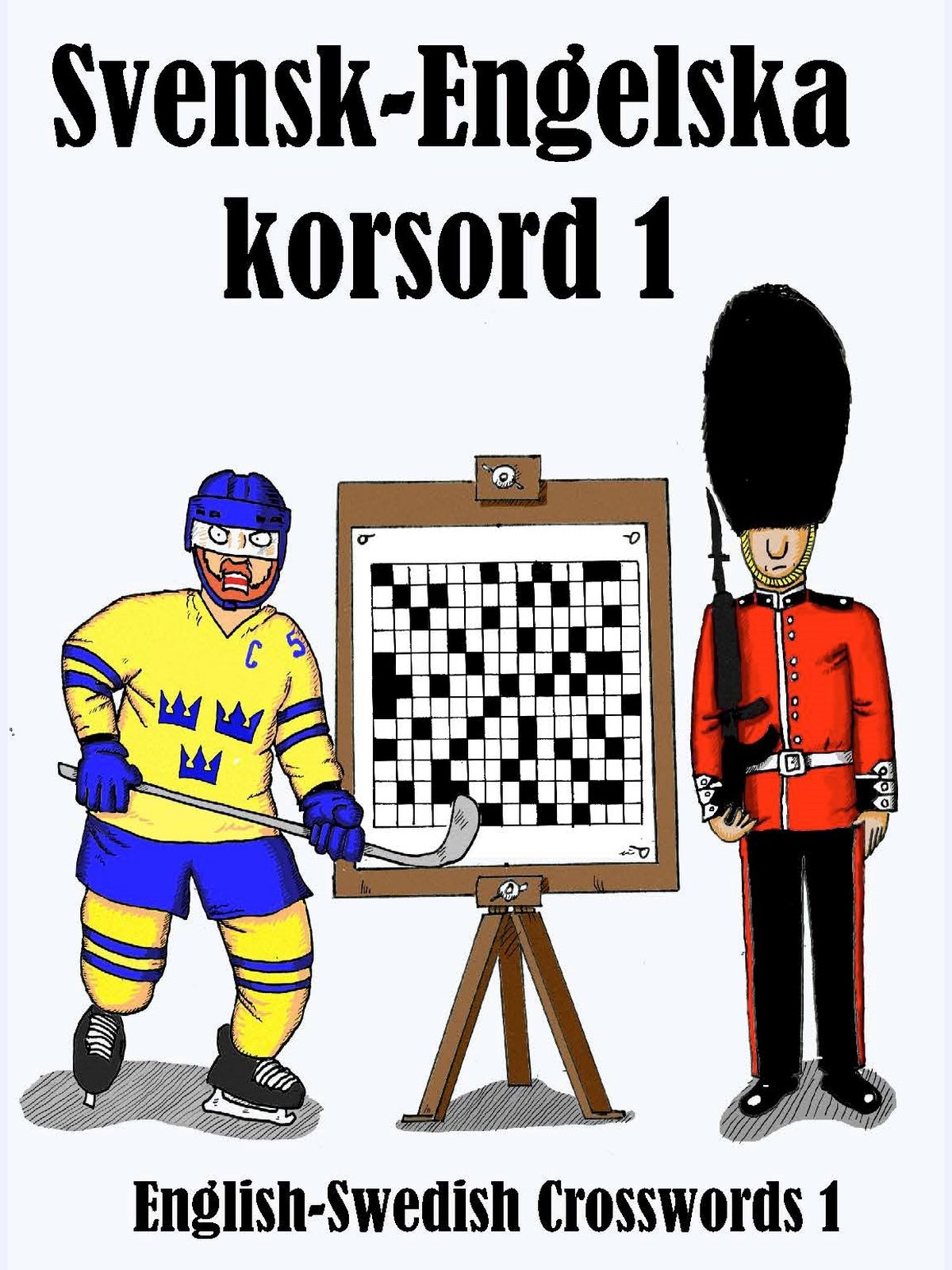 Svensk-Engelska korsord 1 : English-Swedish Crosswords 1