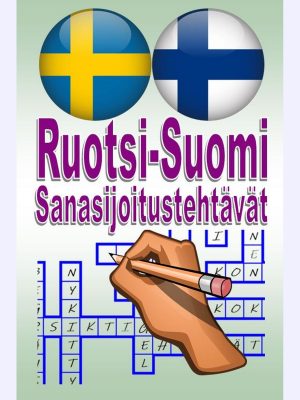 Ruotsi-Suomi Sanasijoitustehtävät : 125 križaljki za učenje i ponavljanje vokabulara za govornike bosanskog jezika