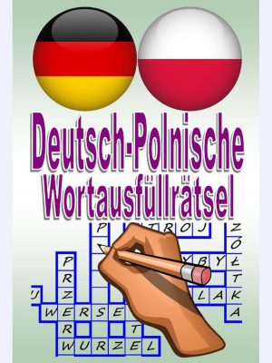 Deutsch-Polnische Wortausfüllrätsel : Eine tolle Möglichkeit, Spaß zu haben und lernen