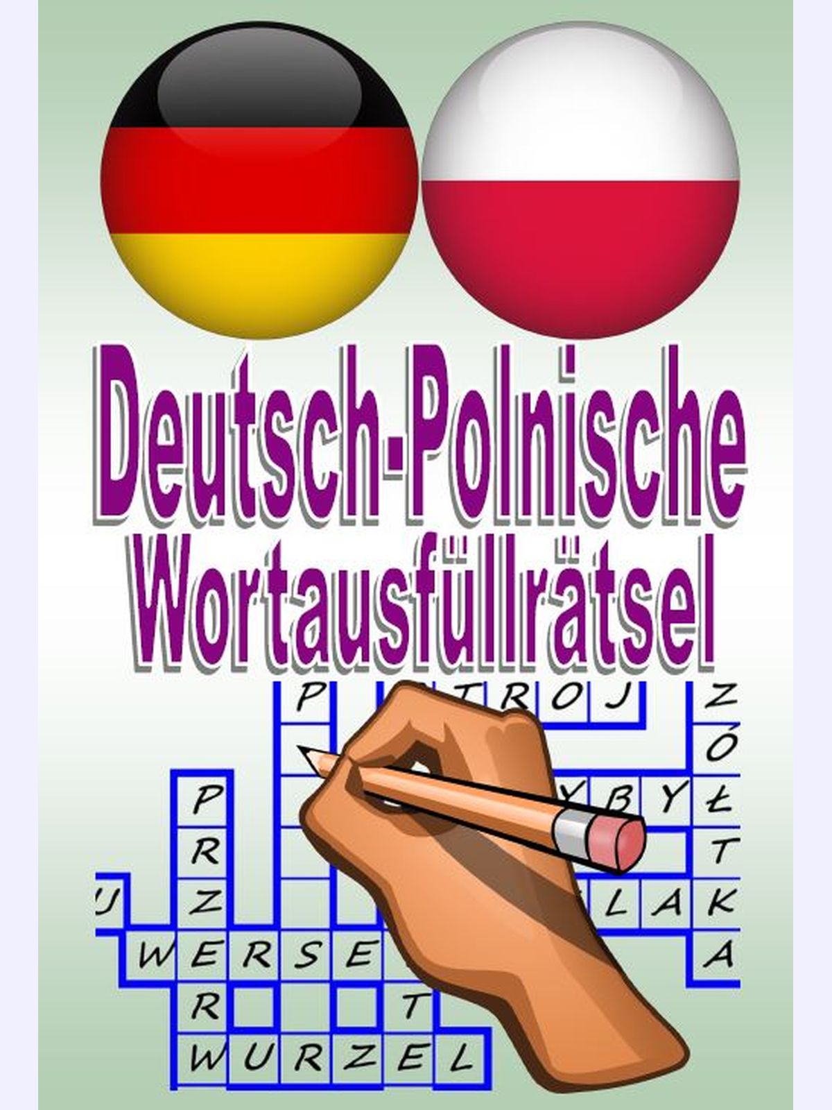 Deutsch-Polnische Wortausfüllrätsel : Eine tolle Möglichkeit, Spaß zu haben und lernen