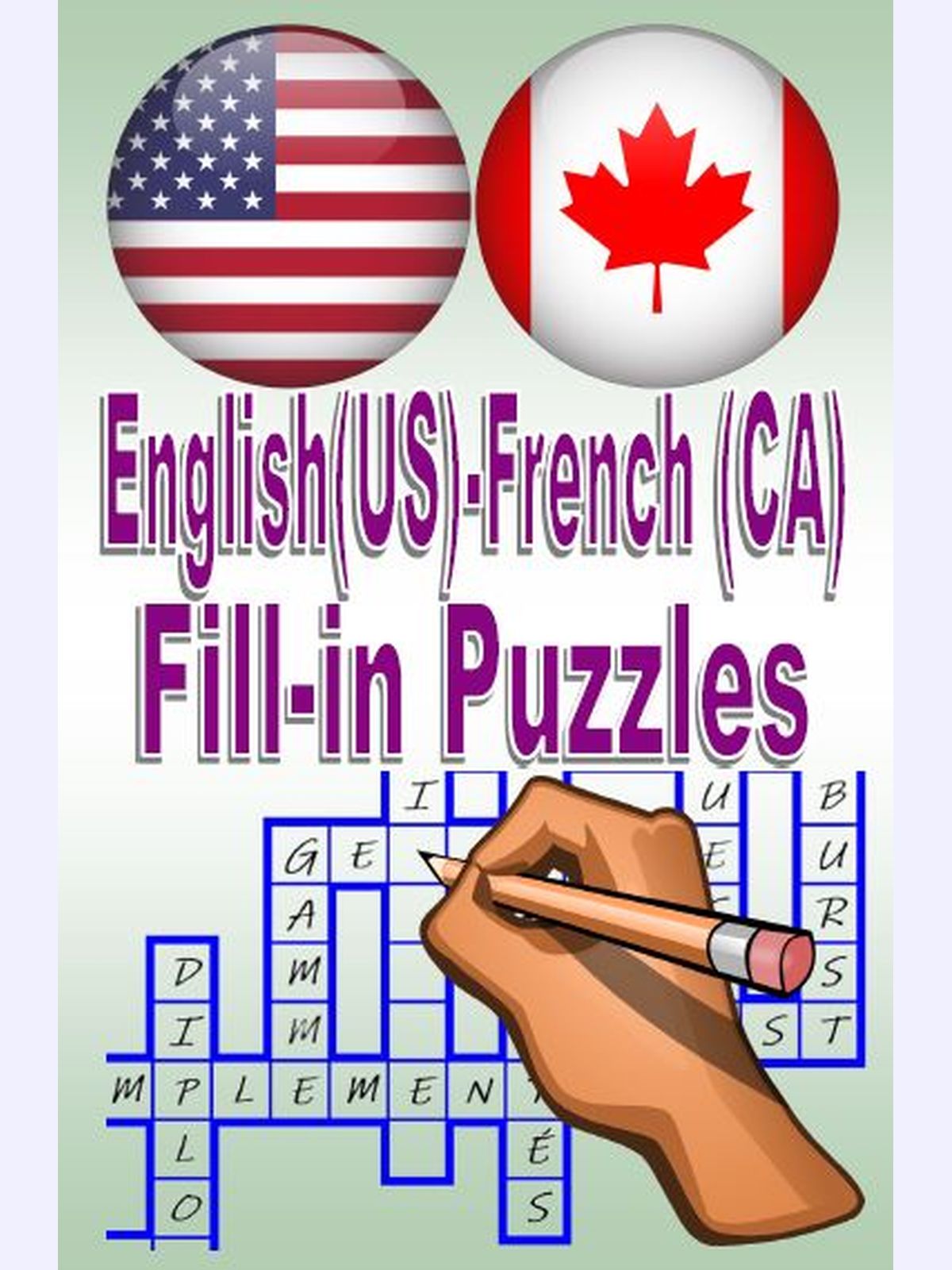English(US)-French(CA) Fill-in Puzzles : A great way to have fun and learn