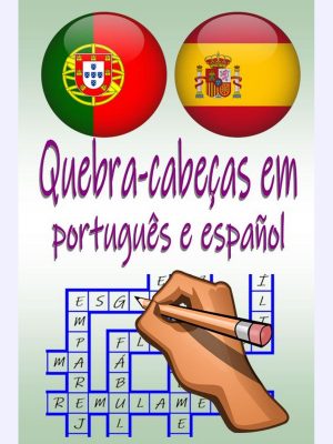 Quebra-cabeças em português e español : Divirta-se e aprenda com mais um livro da