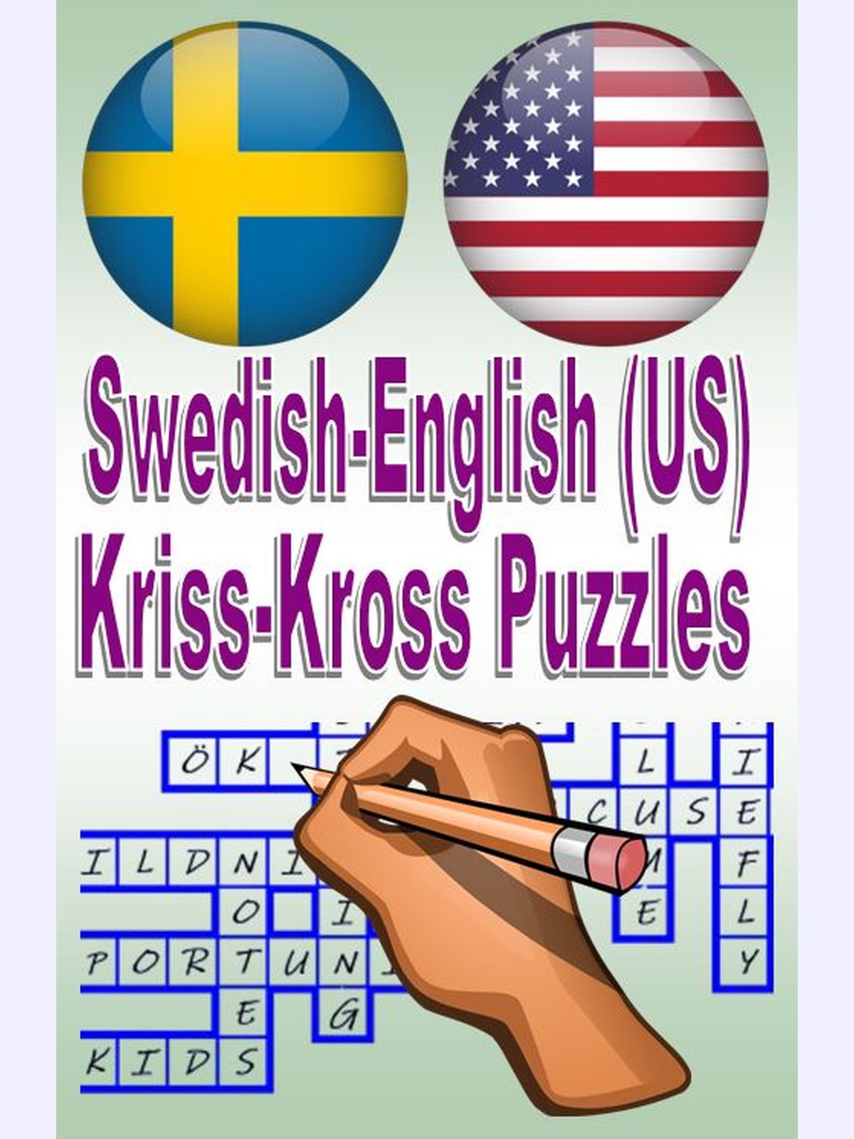 Swedish-English(US) Kriss Kross Puzzles : Svensk-engelska krisskross-korsord