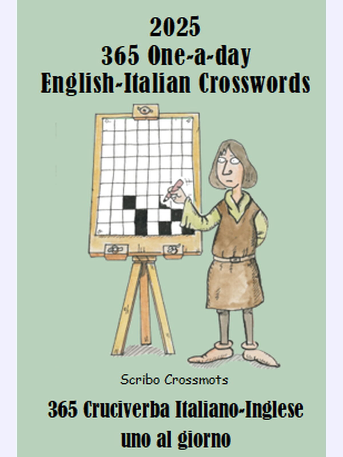 2025 365 One-a-day English-Italian Crosswords : 365 Cruciverba Italiano-Inglese uno al giorno