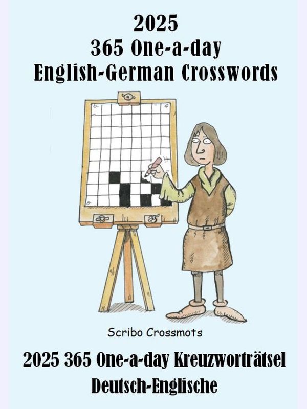 2025 365 One-a-day English-German Crosswords : 2025 365 One-a-day Kreuzworträtsel Deutsch-Englische