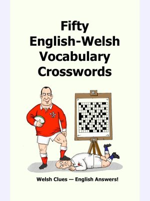 Fifty English-Welsh Vocabularly Crossword Puzzles : Welsh Clues - English Answers!