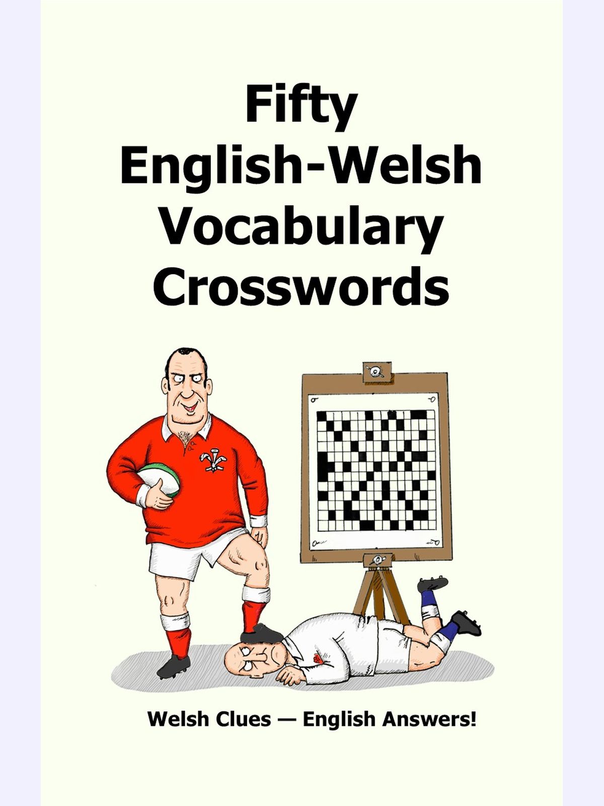 Fifty English-Welsh Vocabularly Crossword Puzzles : Welsh Clues - English Answers!
