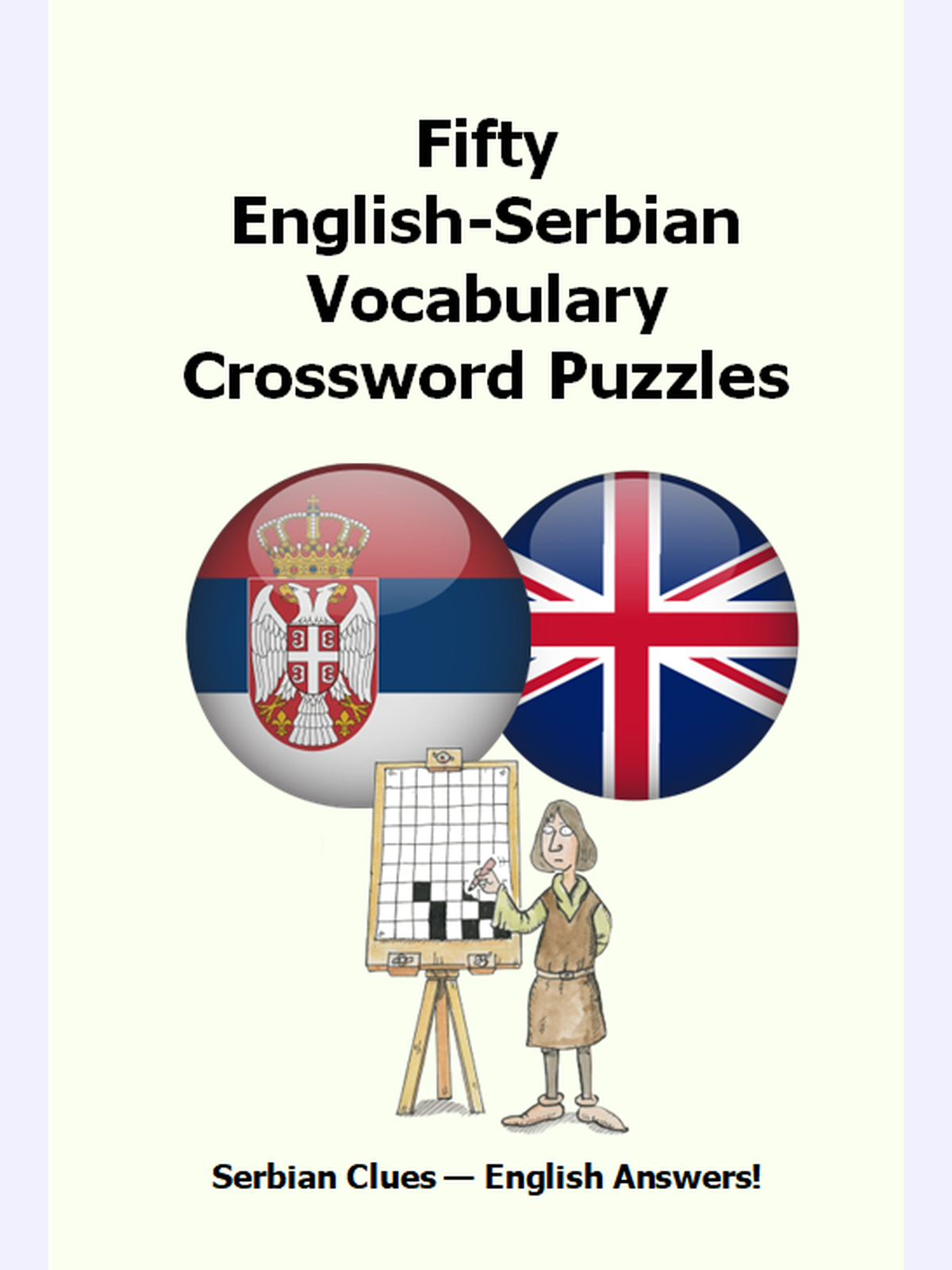 Fifty English-Serbian Vocabulary Crossword Puzzles : Korean Clues - English Answers!