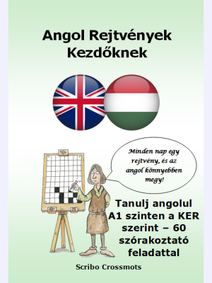 Angol Rejtvények Kezdőknek : Tanulj angolul A1 szinten a KER szerint - 60 szórakoztató feladattal