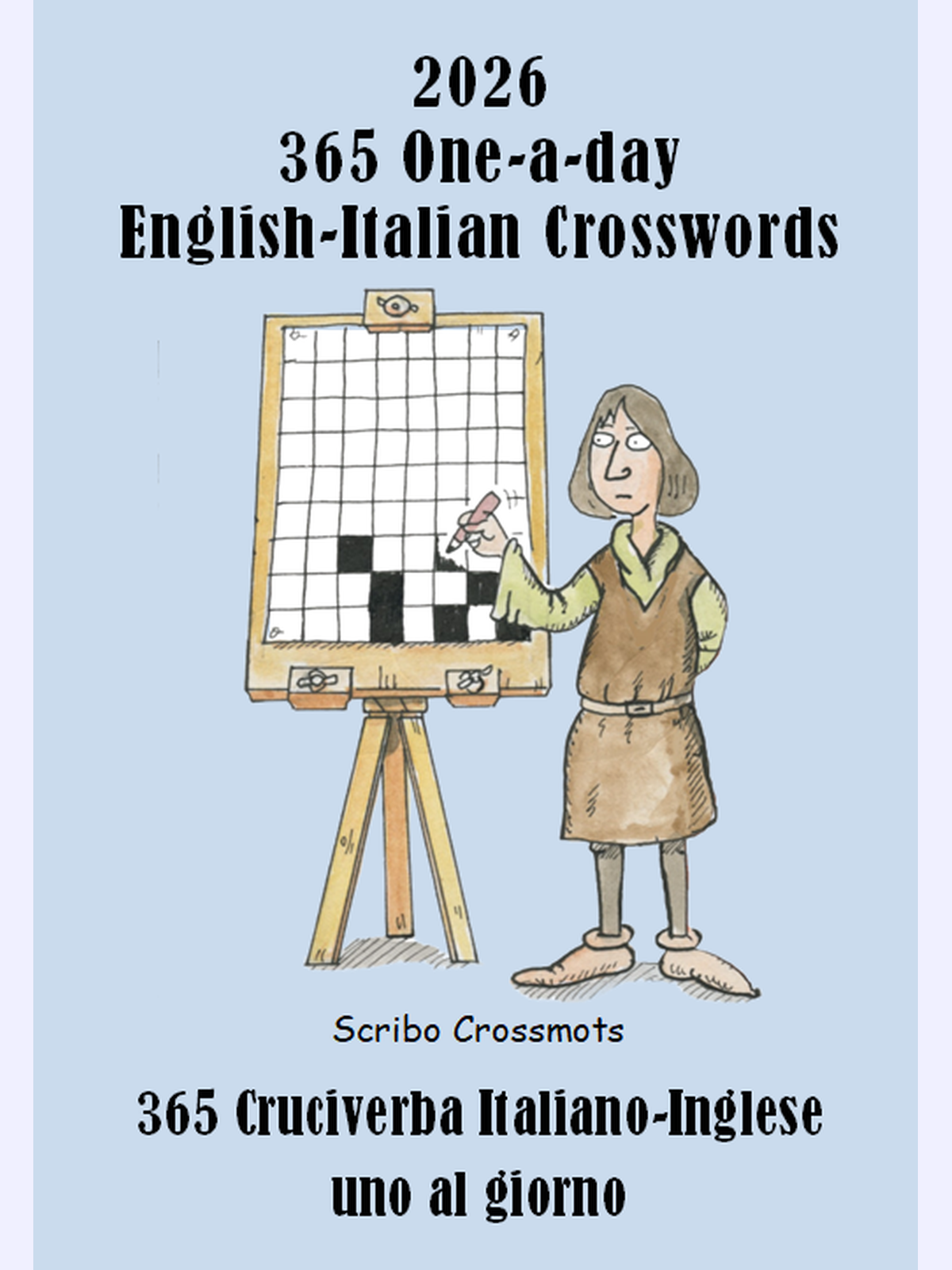 2026 365 One-a-day English-Italian Crosswords : 365 Cruciverba Italiano-Inglese uno al giorno