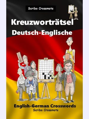 Kreuzworträtsel Deutsch-Englische : English-German Crosswords
