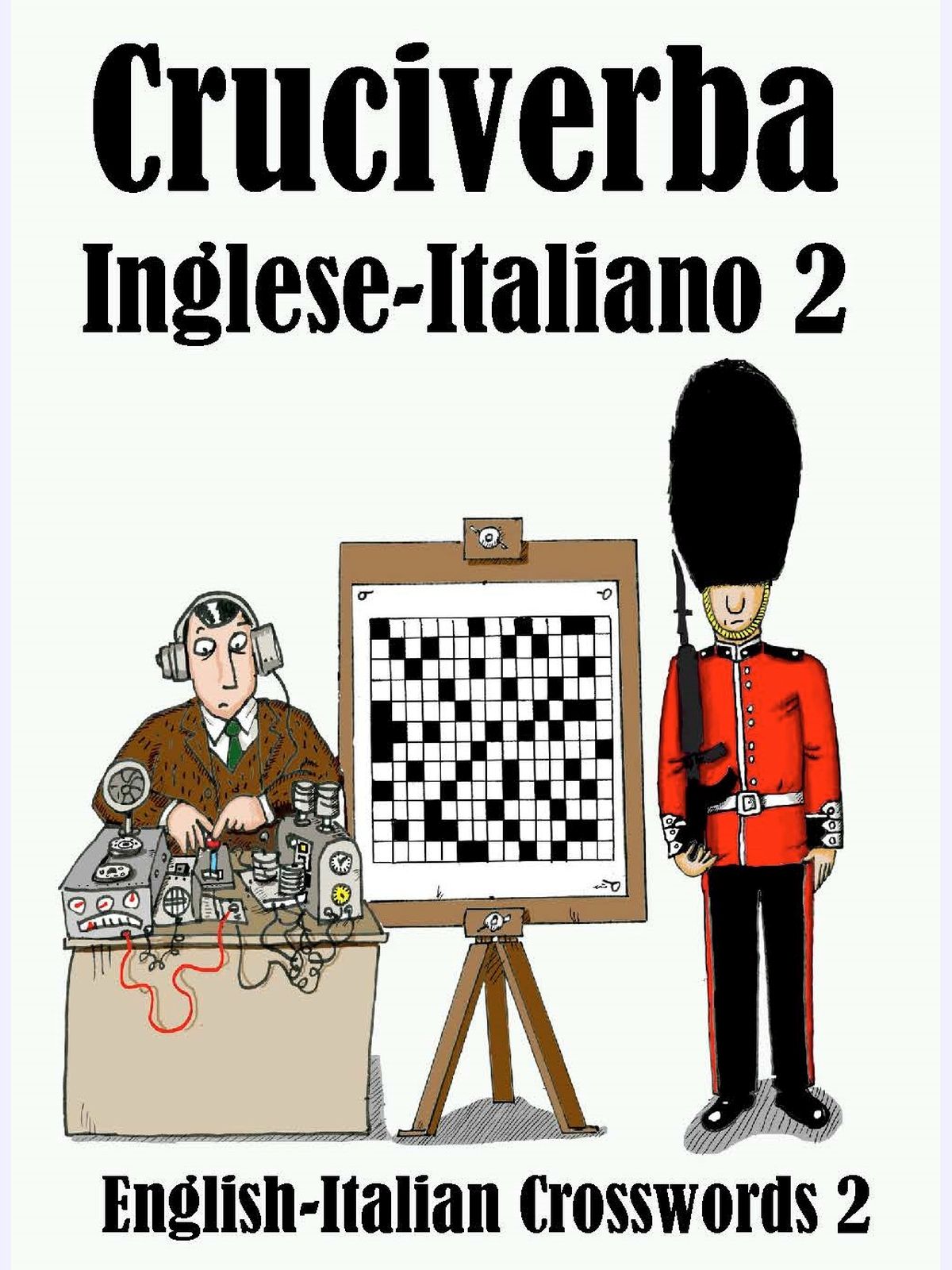 Cruciverba Inglese-Italiano 2 : English-Italian Crosswords 2