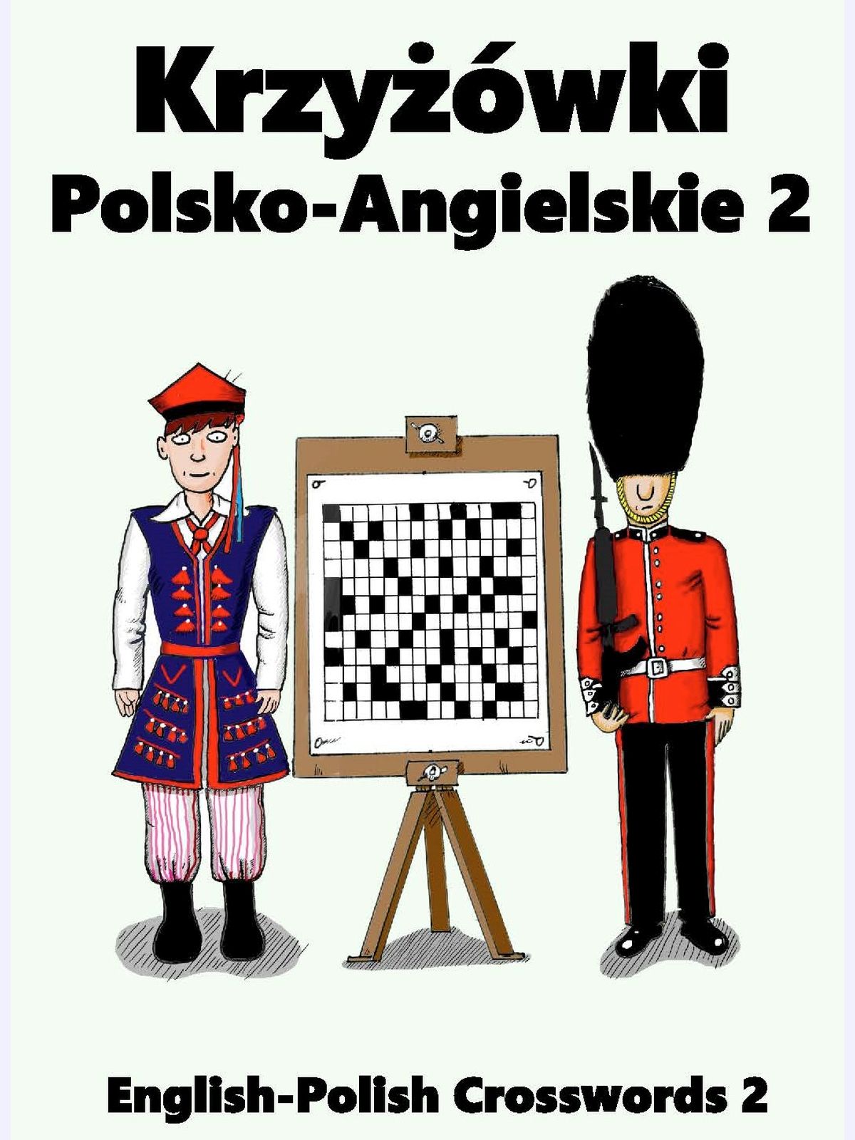 Krzyżówki Polsko-Angielskie 2 : English-Polish Crosswords 2
