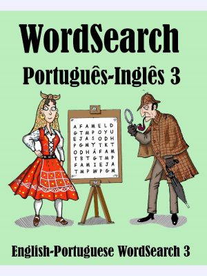 WordSearch Português-Inglês 3 : English-Portuguese WordSearch 3