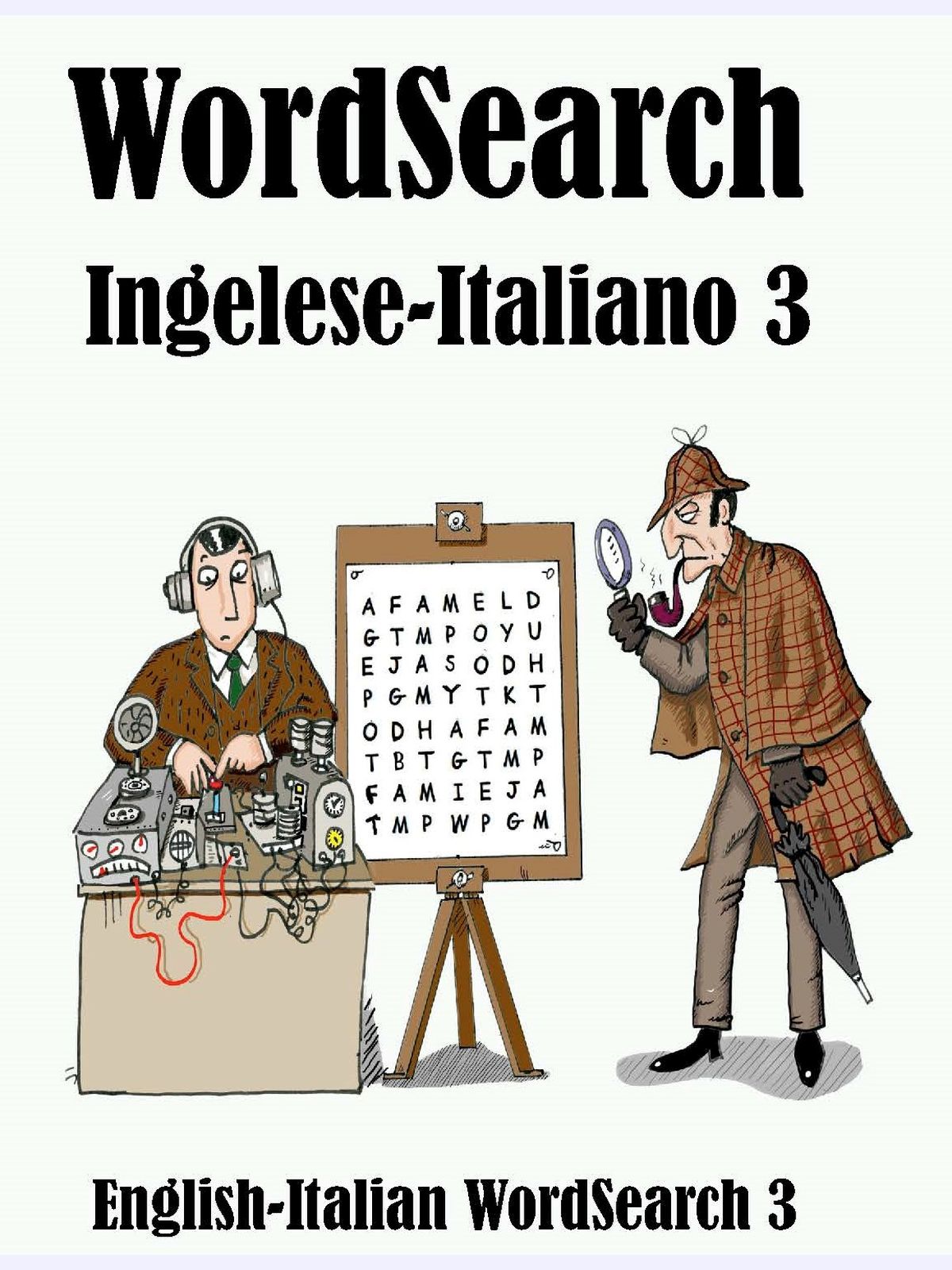 WordSearch Ingelese-Italiano 3 : English-Italian WordSearch 3