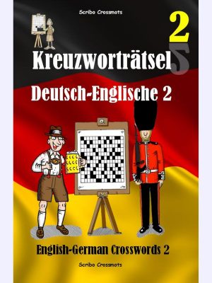 Kreuzworträtsel Deutsch-Englisch 2 : English-German Crosswords 2