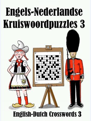 Engels-Nederlandse Kruiswoordpuzzles 3 : English-Dutch Crosswords 3