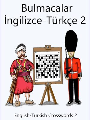 Bulmacalar İngilizce-Türkçe 2 : English-Turkish Crosswords 2