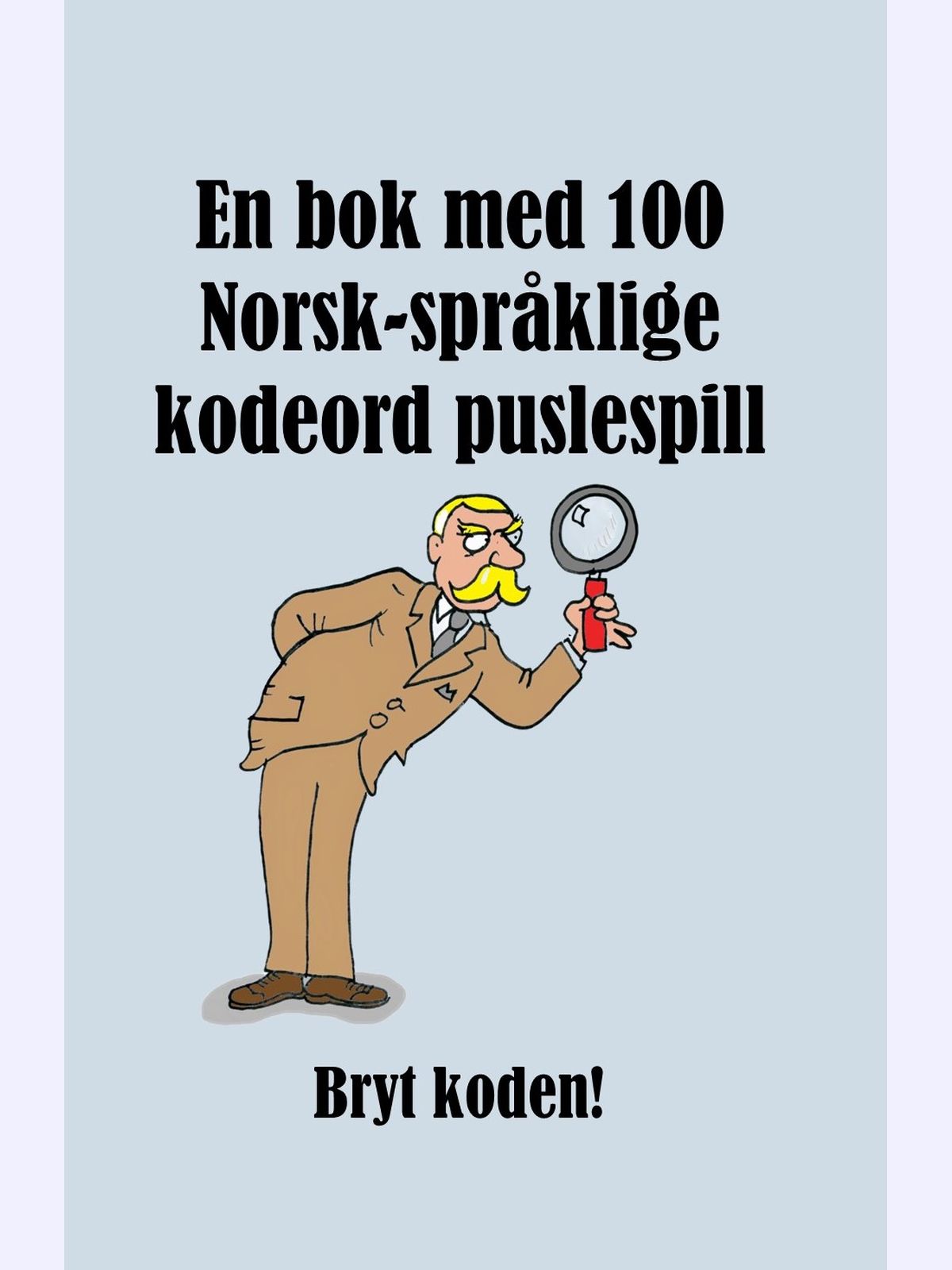 En bok med 100 norsk-språklige kodeord puslespill : Bryt koden!