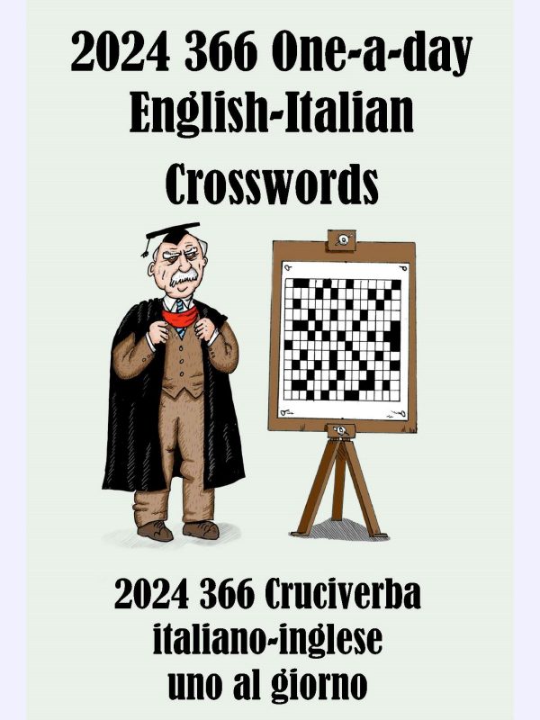 2024 366 One-a-Day English-Italian Crosswords : 2024 366 Cruciverba italiano-inglese uno al giorno