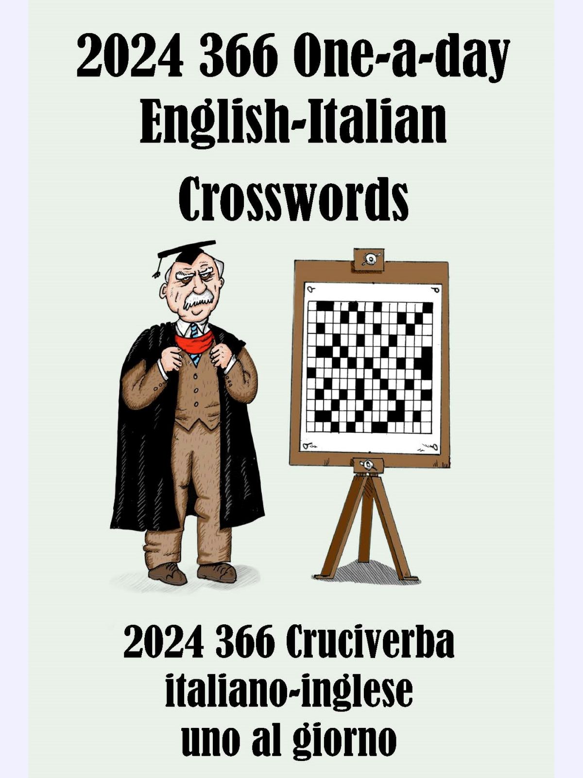 2024 366 One-a-Day English-Italian Crosswords : 2024 366 Cruciverba italiano-inglese uno al giorno