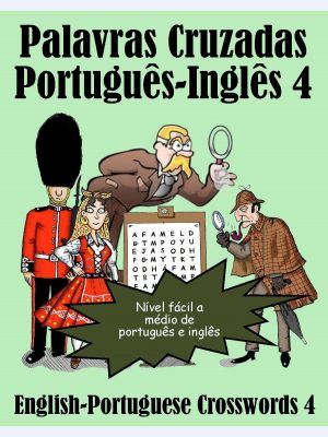 Palavras-cruzadas Inglês-Português 4 : English-Portuguese Crosswords 4