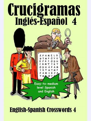 Crucigramas Inglés-Español 4 : English-Spanish Crosswords 4
