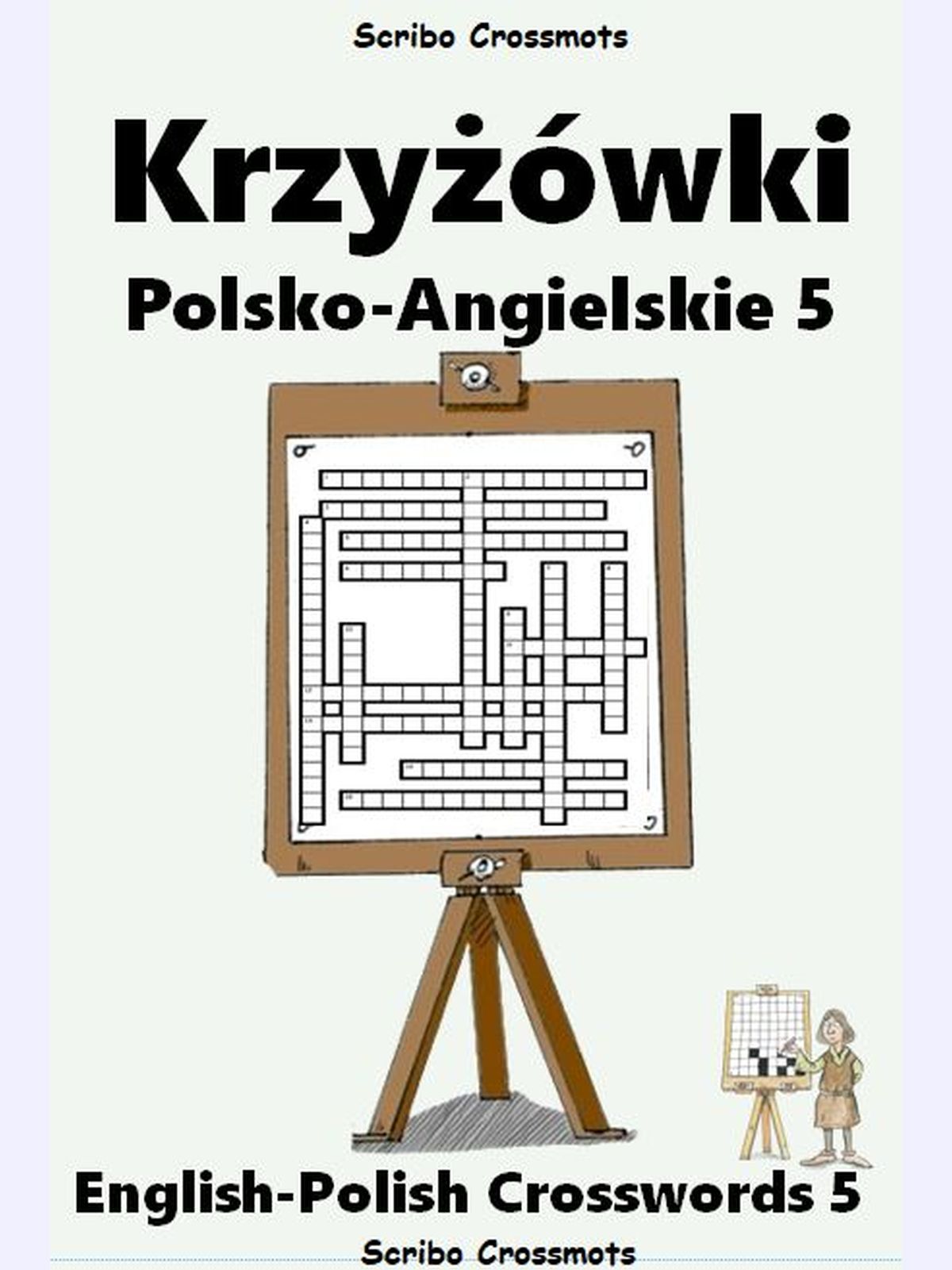 Krzyżówki Polsko-Angielskie 5 : English-Polish Crosswords 5