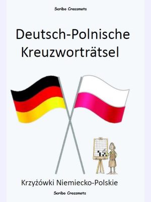 Deutsch-Polieren Kreuzworträtsel : Krzyżówki Niemiecko-Polskie