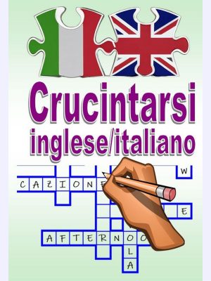 Crucintarsi inglese/italiano : Un ottimo modo per divertirsi e imparare