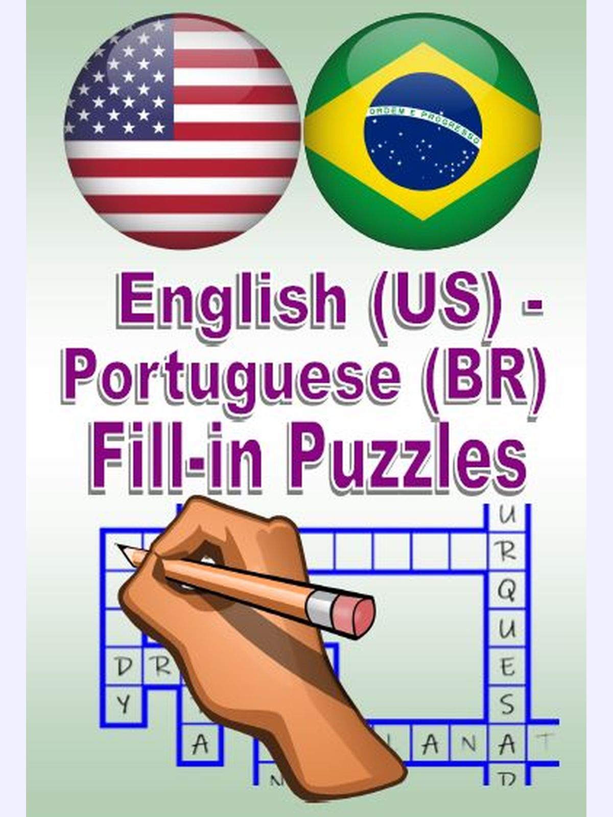 English(US)-Portuguese (BR) Fill-in Puzzles : A great way to have fun and learn