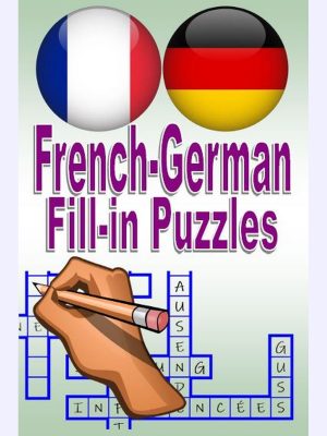 French-German Fill-in Puzzles : A great way to have fun and learn