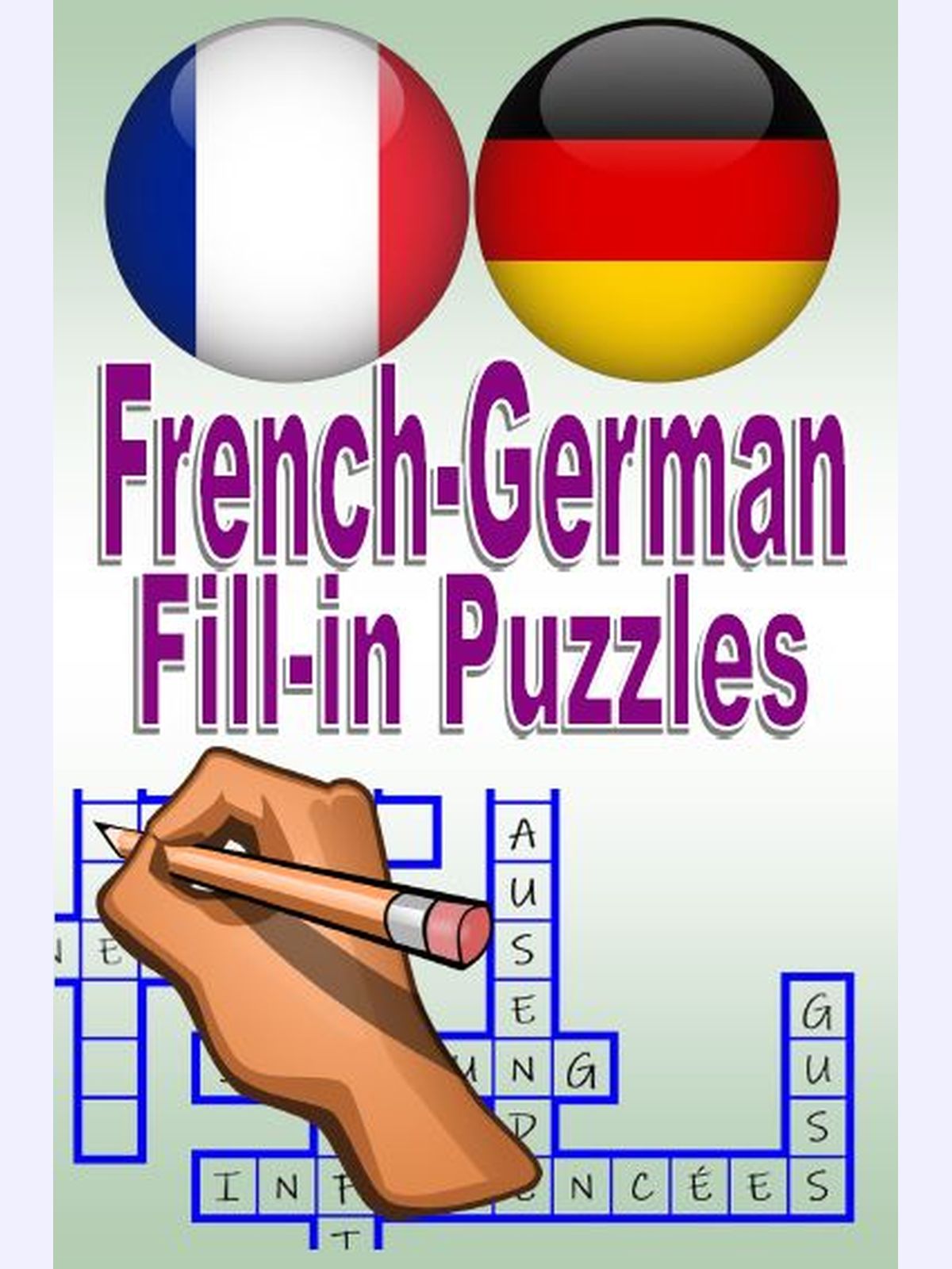 French-German Fill-in Puzzles : A great way to have fun and learn