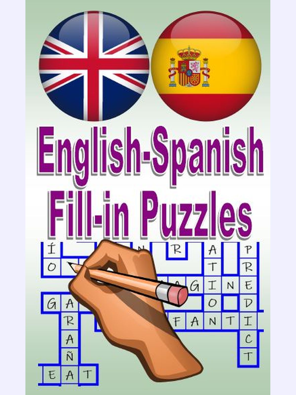English-Spanish Fill-in Puzzles : A great way to have fun and learn