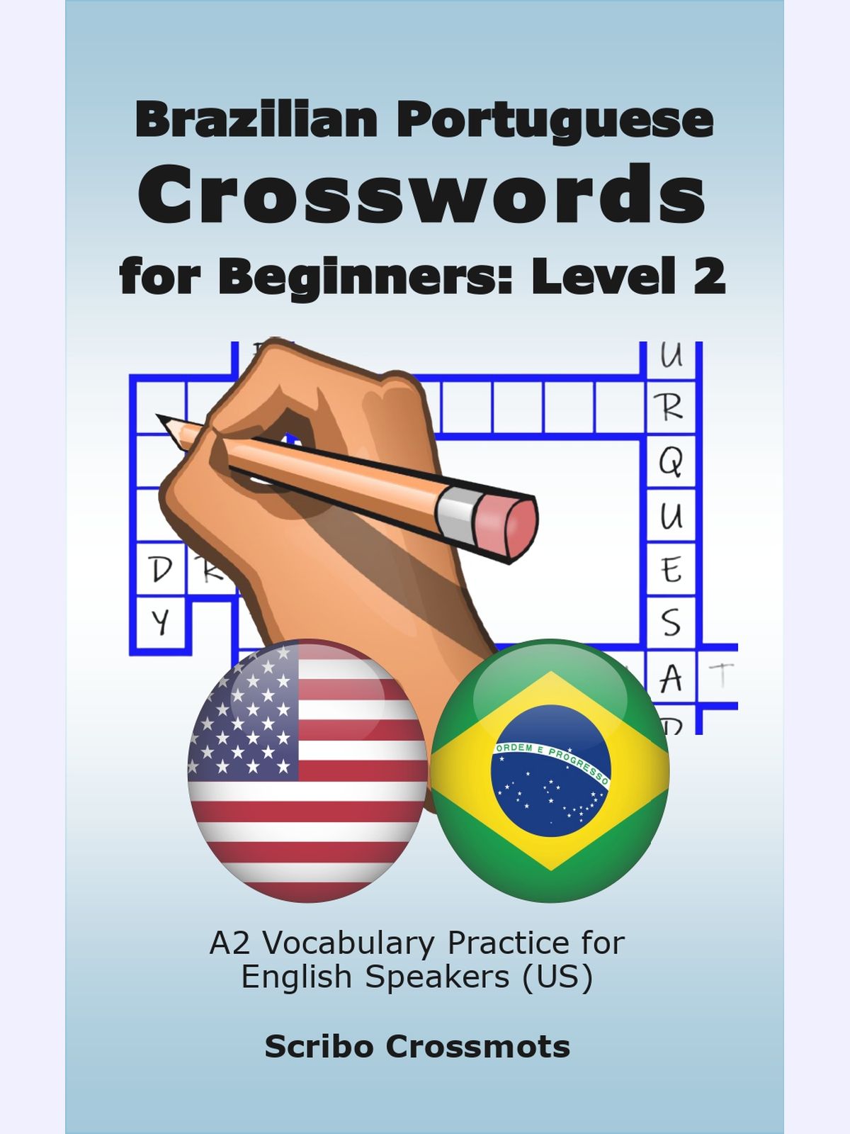 Brazilian Portuguese Crosswords for Beginners  :  Level 2 : A2 Vocabulary Practice for English Speakers (US)