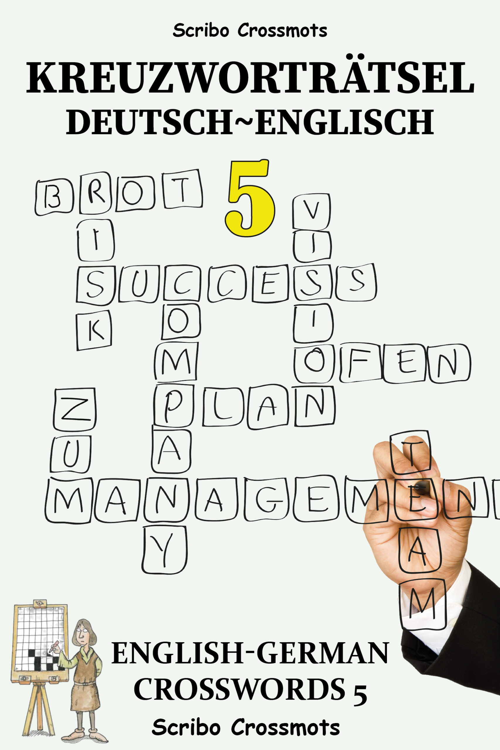 Kreuzworträtsel Deutsch-Englisch 5 :  : English-German Crosswords 5