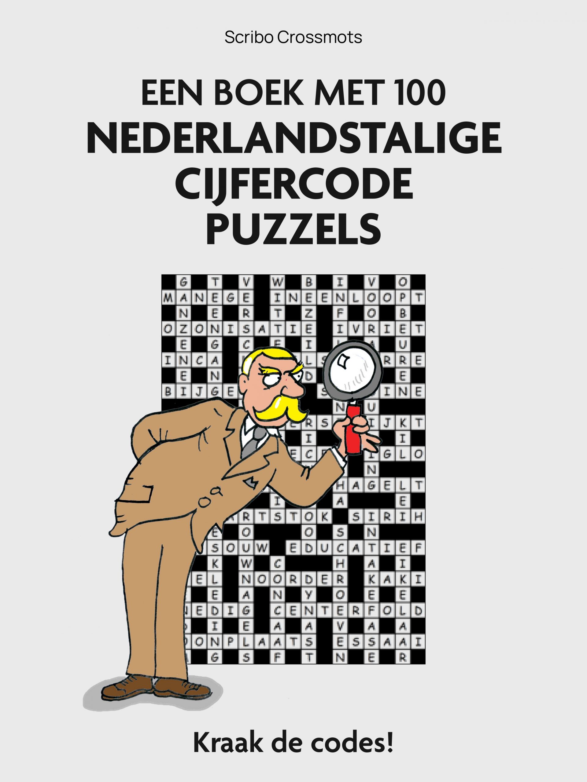 Een boek met 100 Nederlandstalige cijfercode puzzels : Kraak de codes!