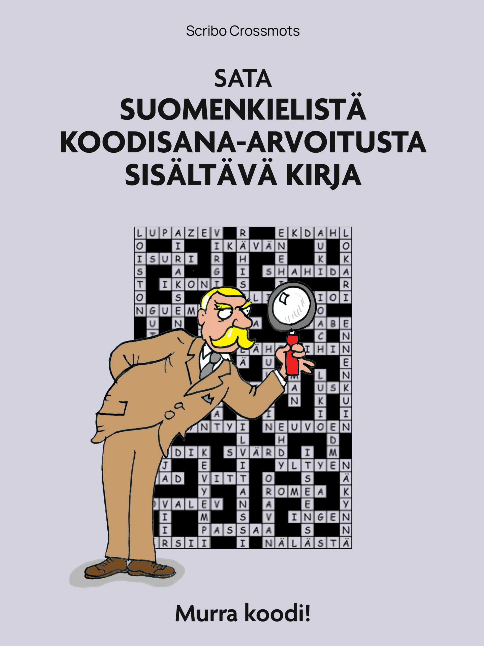 Sata suomenkielistä koodisana-arvoitusta sisältävä kirja : Murra koodi!