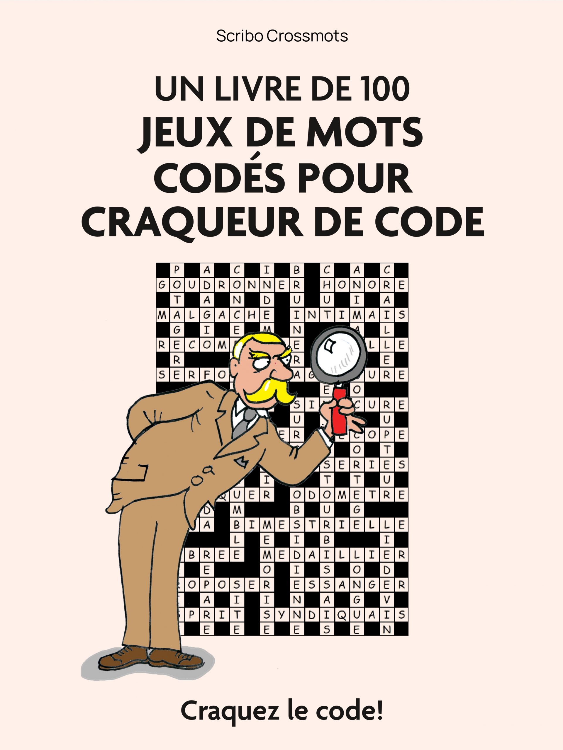 Un livre de 100 Jeux de mots codés pour craqueur de code : Craquez le code!