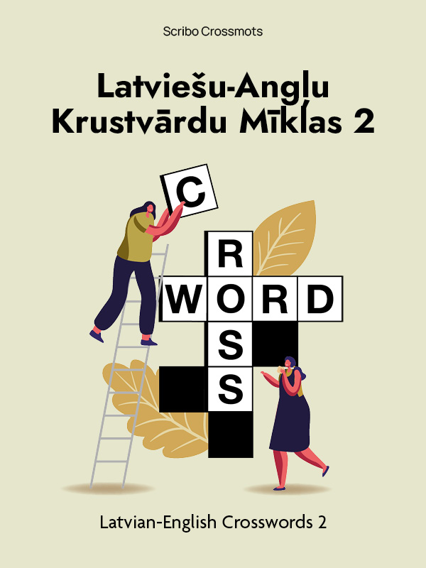 Latviešu-Angļu Krustvārdu Mīklas 2 : Latvian-English Crosswords 2