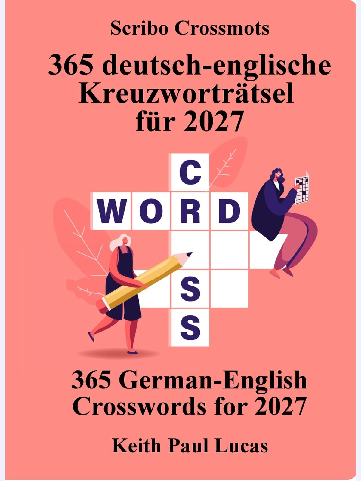365 deutsch-englische Kreuzworträtsel für 2027 :  365 German-English Crosswords for 2027