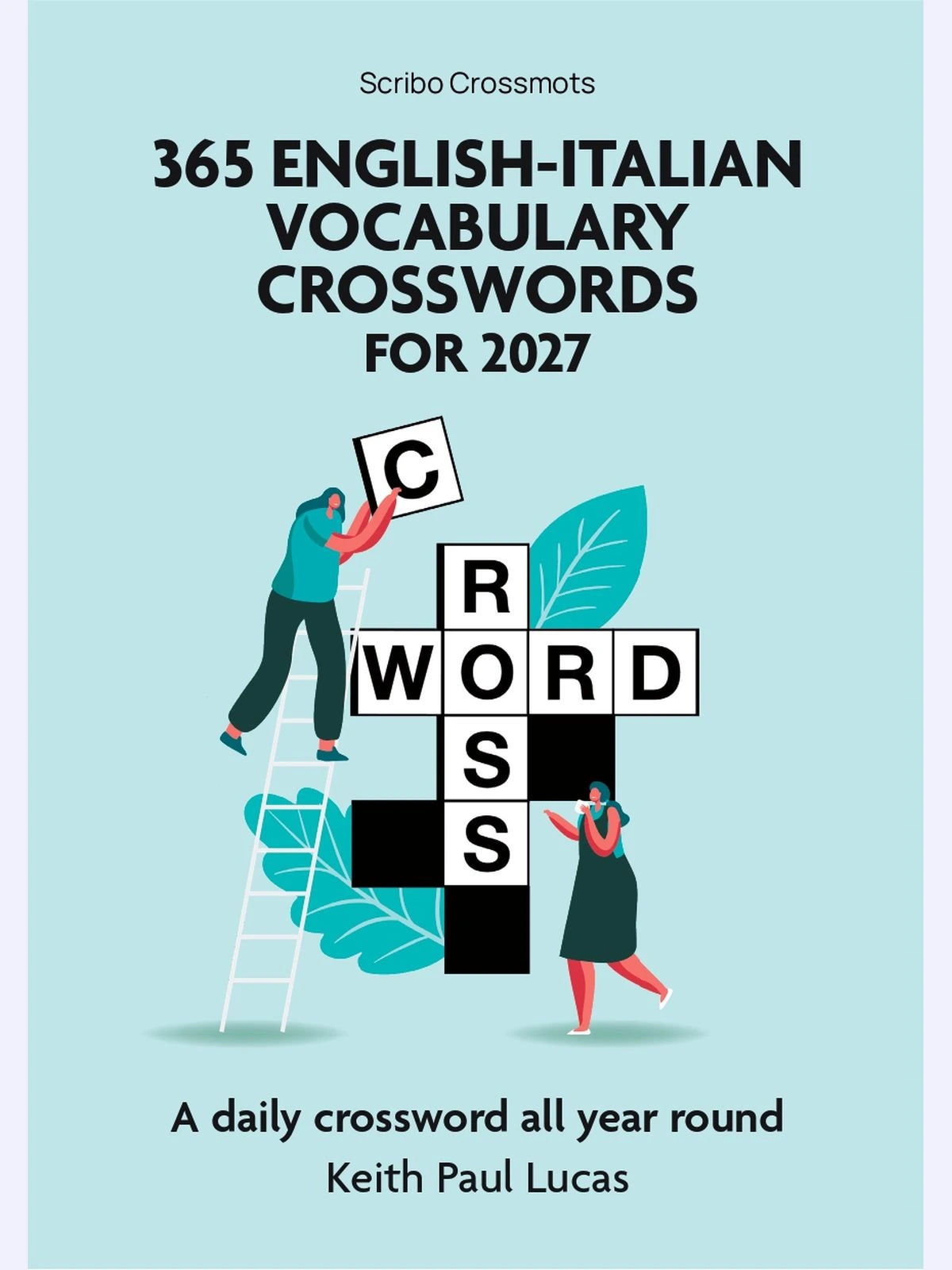 365 English-Italian Vocabulary Crosswords for 2027: A daily crossword all year round